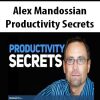 Alex Mandossian – Productivity Secrets | Available Now !