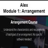 Alex – Module 1: Arrangement | Available Now !