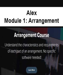 Alex – Module 1: Arrangement | Available Now !