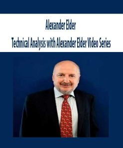 Alexander Elder – Technical Analysis with Alexander Elder Video Series | Available Now !