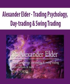 Alexander Elder – Trading Psychology, Day-trading & Swing Trading | Available Now !