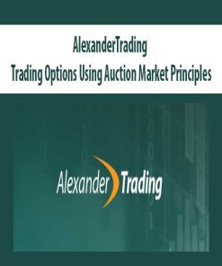 AlexanderTrading – Trading Options Using Auction Market Principles | Available Now !