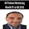 Ali Pashaei Mentoring – Month 01 to 08 2018 | Available Now !