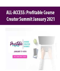 ALL-ACCESS: Profitable Course Creator Summit January 2021 | Available Now !