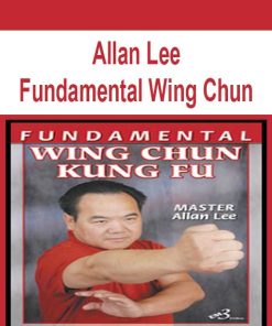 Allan Lee – Fundamental Wing Chun | Available Now !