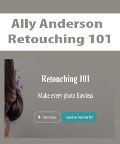 Ally Anderson – Retouching 101 | Available Now !