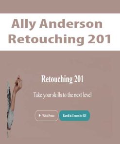 Ally Anderson – Retouching 201 | Available Now !