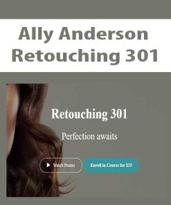 Ally Anderson – Retouching 301 | Available Now !