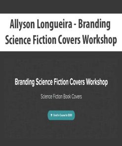 Allyson Longueira – Branding Science Fiction Covers Workshop | Available Now !