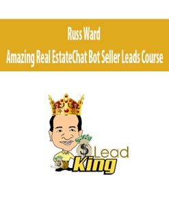 Russ Ward – Amazing Real Estate Chat Bot Seller Leads Course | Available Now !