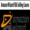 Amazon Wizard FBA Selling Course | Available Now !