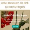 Amber Dawn Hallet – Eco-Birth Control Pilot Program | Available Now !