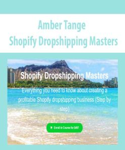 Amber Tange – Shopify Dropshipping Masters | Available Now !