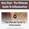 Amy Shah – The Ultimate Guide To Inflammation | Available Now !