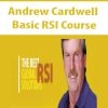 Andrew Cardwell – Basic RSI Course | Available Now !