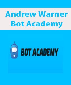 Andrew Warner – Bot Academy | Available Now !