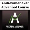 Andrewmenaker – Advanced Course | Available Now !