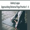 Andrey Lappa – Approaching Universal Yoga Practice 1 – 4 | Available Now !