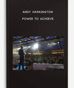 Power to Achieve by Andy Harrington | Available Now !