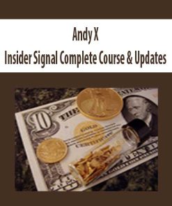 Andy X – Insider Signal Complete Course & Updates | Available Now !