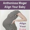 Anthonissa Moger – Align Your Baby | Available Now !