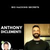 Anthony Di Clementi – Bio Hacking Secrets, Pt. 1 | Available Now !
