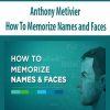 Anthony Metivier – How To Memorize Names and Faces | Available Now !