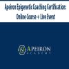 Apeiron Epigenetic Coaching Certification: Online Course + Live Event | Available Now !