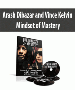 Arash Dibazar and Vince Kelvin – Mindset of Mastery | Available Now !