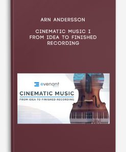 Arn Andersson – Cinematic Music I From Idea To Finished Recording | Available Now !