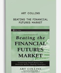 Art Collins – Beating the Financial Futures Market | Available Now !