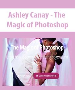 Ashley Canay – The Magic of Photoshop | Available Now !