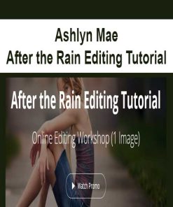 Ashlyn Mae – After the Rain Editing Tutorial | Available Now !