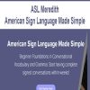 ASL Meredith – American Sign Language Made Simple | Available Now !