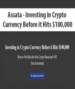 Assata – Investing in Crypto Currency Before it Hits $100,000 | Available Now !