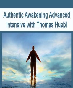 Authentic Awakening Advanced Intensive with Thomas Huebl | Available Now !