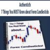Authenticfx – 7 Things You MUST Know about Forex Candlesticks | Available Now !