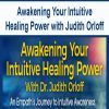 Awakening Your Intuitive Healing Power with Judith Orloff | Available Now !