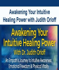 Awakening Your Intuitive Healing Power with Judith Orloff | Available Now !