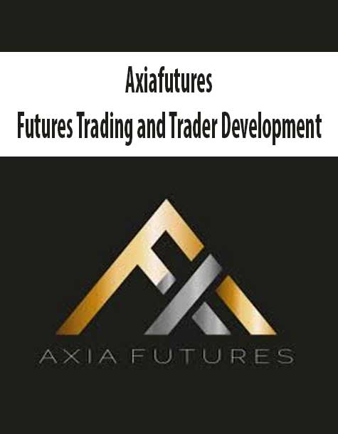 Axiafutures – Futures Trading and Trader Development | Available Now !