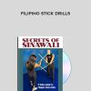 Secrets of Sinawali – Filipino Stick Drills | Available Now !