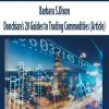 Barbara S.Dixon – Donchian’s 20 Guides to Trading Commodities | Available Now !