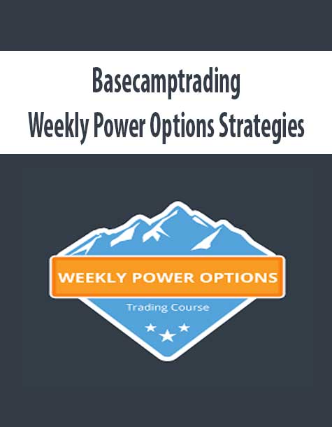 Basecamptrading – Weekly Power Options Strategies | Available Now !