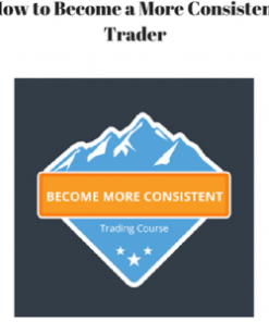 Basecamptrading – How to Become a More Consistent Trader| Available Now !