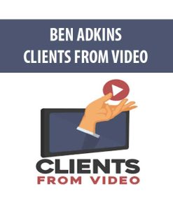 BEN ADKINS – CLIENTS FROM VIDEO | Available Now !