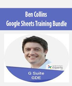 Ben Collins – Google Sheets Training Bundle | Available Now !