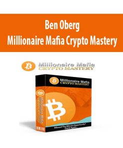 Ben Oberg – Millionaire Mafia Crypto Mastery | Available Now !