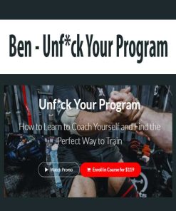 Ben – Unf*ck Your Program | Available Now !