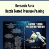 Bernardo Faria – Battle Tested Pressure Passing | Available Now !