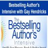 Bestselling Author’s Intensive with Gay Hendricks | Available Now !